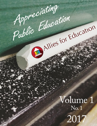 Allies For Education: Appreciating Public Education, Volume 1 Issue 1